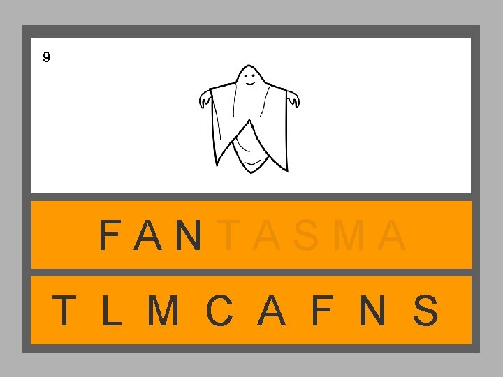 9 FANTASMA T L M C A F N S 