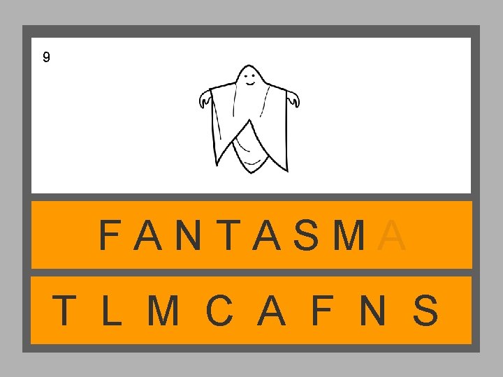 9 FANTASMA T L M C A F N S 