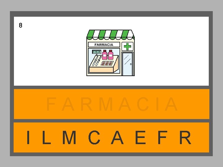 8 FARMACIA I L M C A E F R 