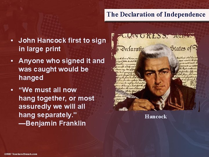 The Declaration of Independence • John Hancock first to sign in large print •