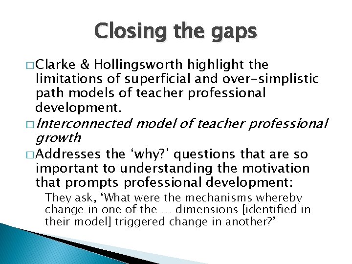 Closing the gaps � Clarke & Hollingsworth highlight the limitations of superficial and over-simplistic