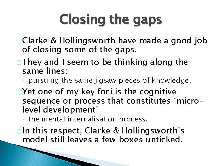 Closing the gaps � Clarke & Hollingsworth have made a good job of closing