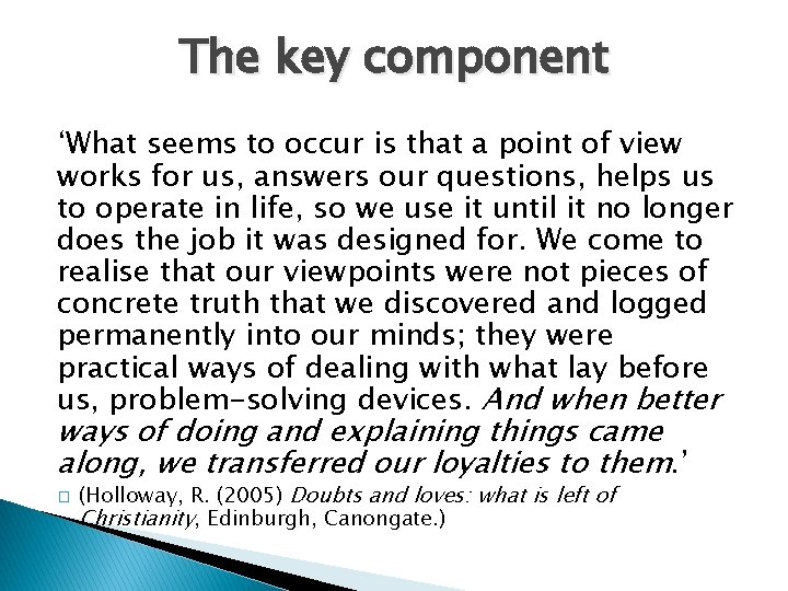 The key component ‘What seems to occur is that a point of view works