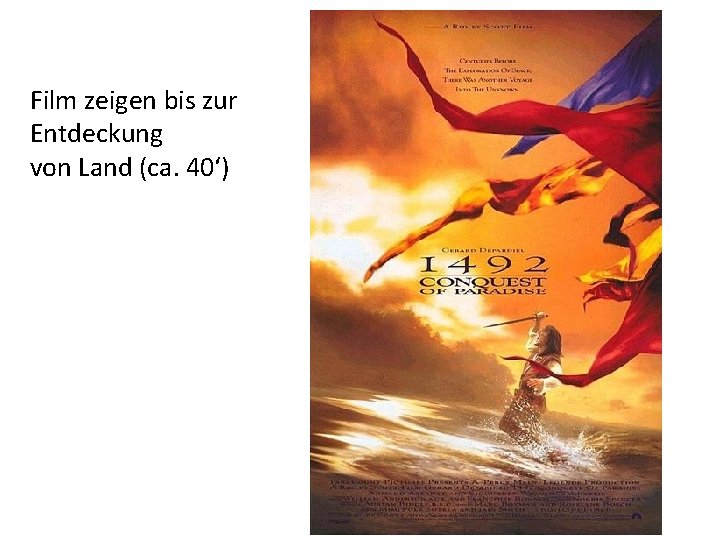 Film zeigen bis zur Entdeckung von Land (ca. 40‘) 