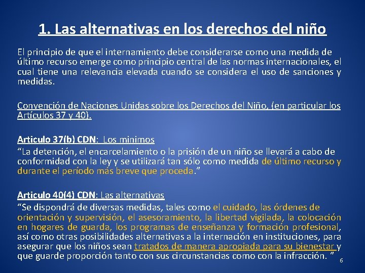 Hacer de la privacin de libertad una medida