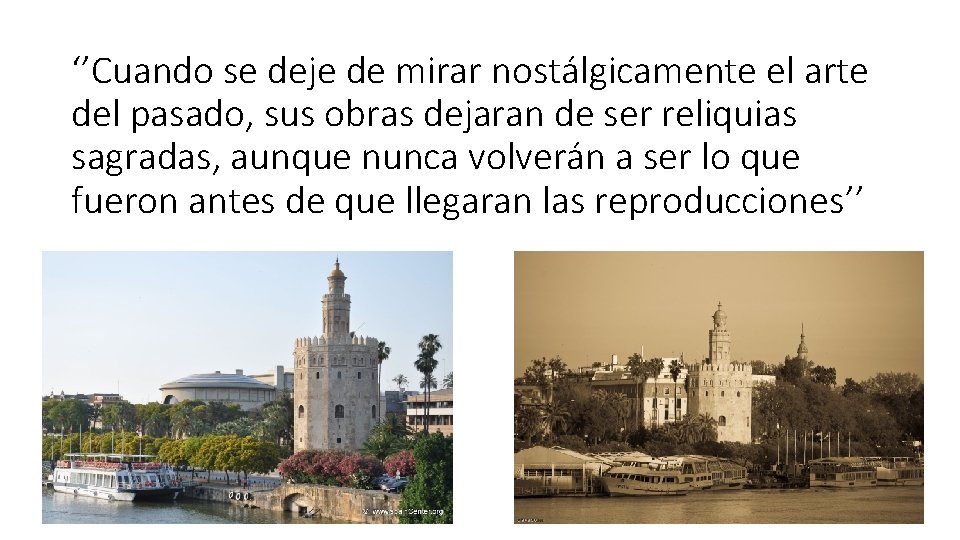 ‘’Cuando se deje de mirar nostálgicamente el arte del pasado, sus obras dejaran de