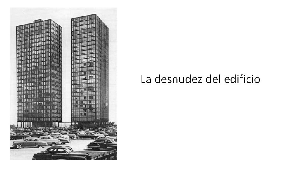 La desnudez del edificio 