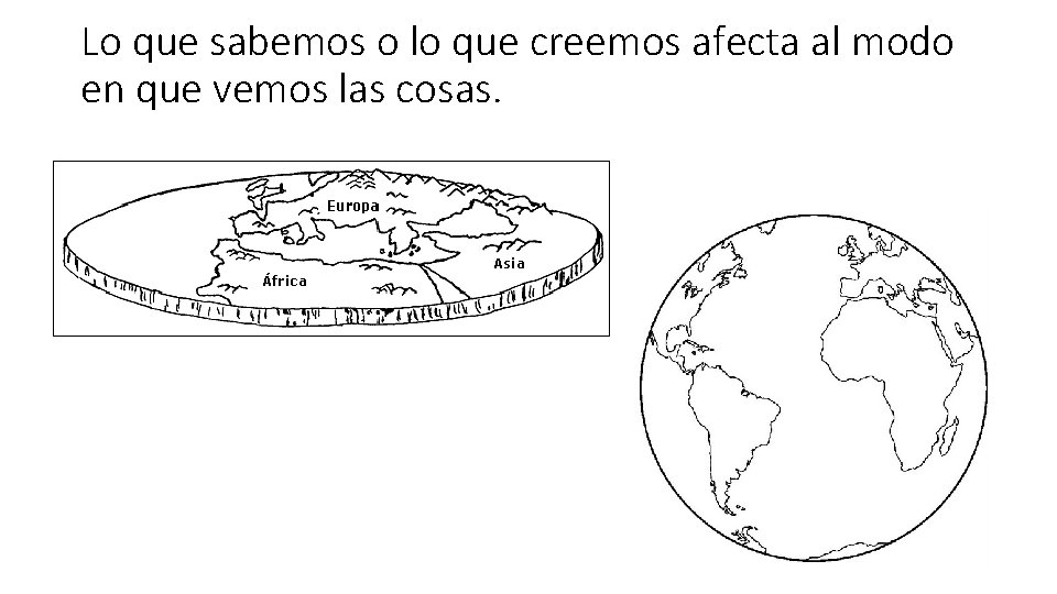 Lo que sabemos o lo que creemos afecta al modo en que vemos las