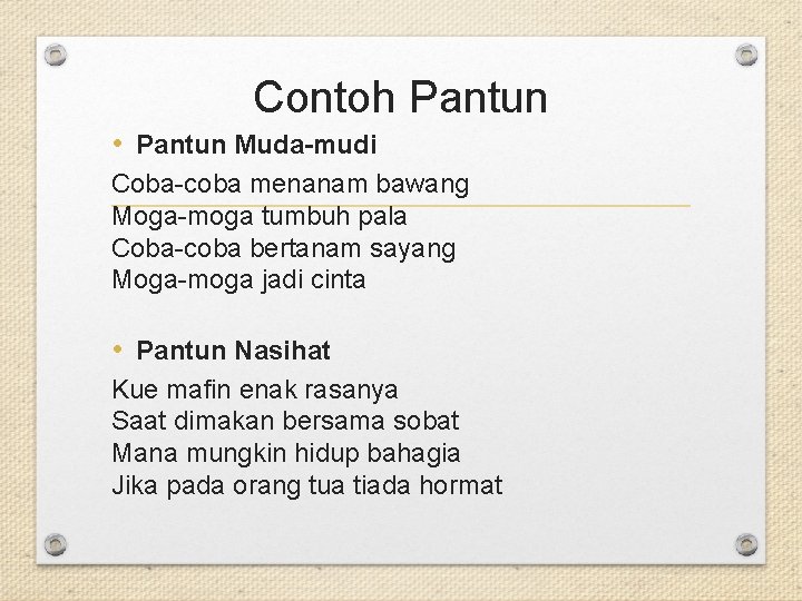 Contoh Pantun • Pantun Muda-mudi Coba-coba menanam bawang Moga-moga tumbuh pala Coba-coba bertanam sayang