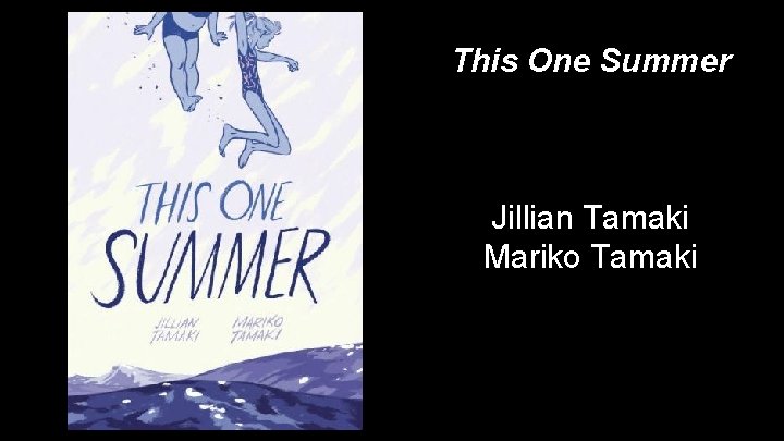 This One Summer Jillian Tamaki Mariko Tamaki 