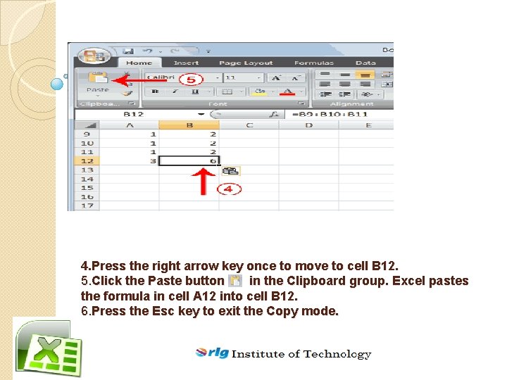 4. Press the right arrow key once to move to cell B 12. 5.