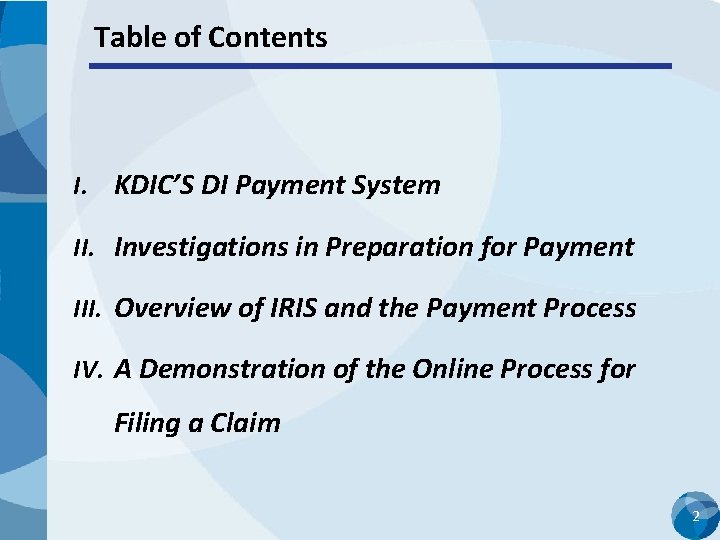 Table of Contents I. KDIC’S DI Payment System II. Investigations in Preparation for Payment