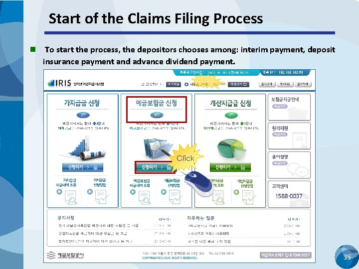 Start of the Claims Filing Process n To start the process, the depositors chooses