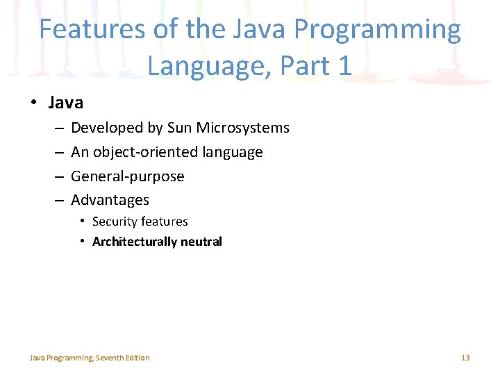 Features of the Java Programming Language, Part 1 • Java – – Developed by