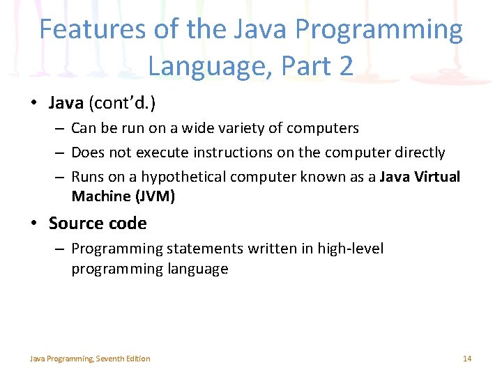 Features of the Java Programming Language, Part 2 • Java (cont’d. ) – Can