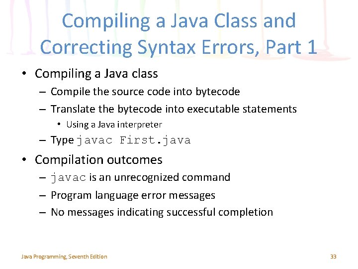 Compiling a Java Class and Correcting Syntax Errors, Part 1 • Compiling a Java