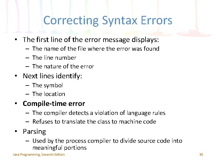 Correcting Syntax Errors • The first line of the error message displays: – The