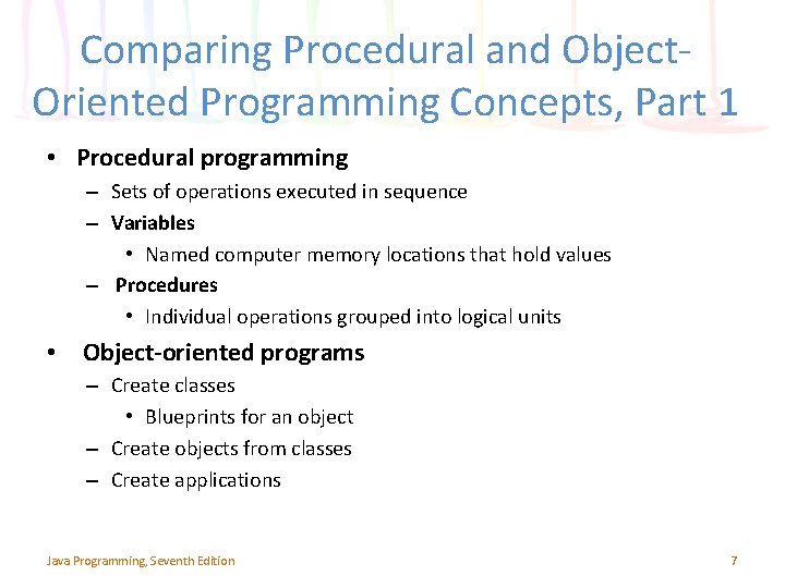 Comparing Procedural and Object. Oriented Programming Concepts, Part 1 • Procedural programming – Sets