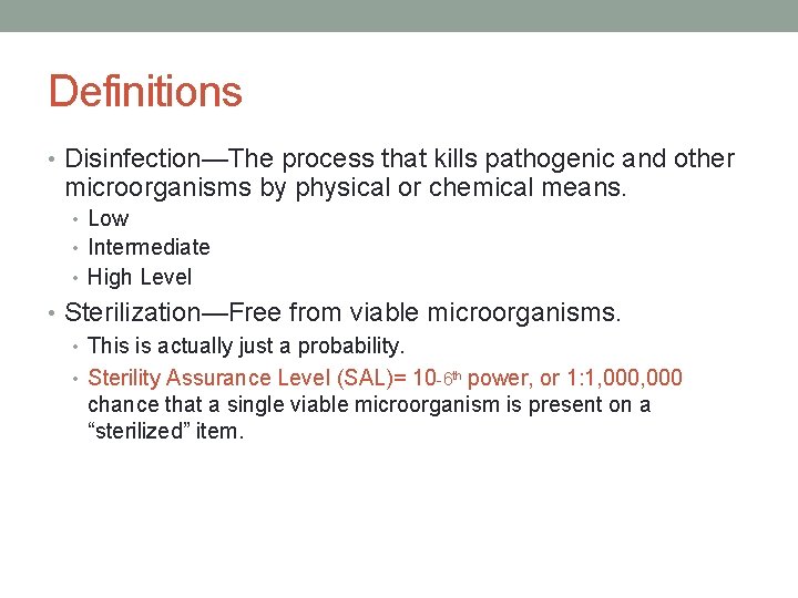 Definitions • Disinfection—The process that kills pathogenic and other microorganisms by physical or chemical