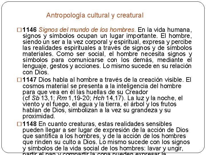 Antropología cultural y creatural � 1146 Signos del mundo de los hombres. En la