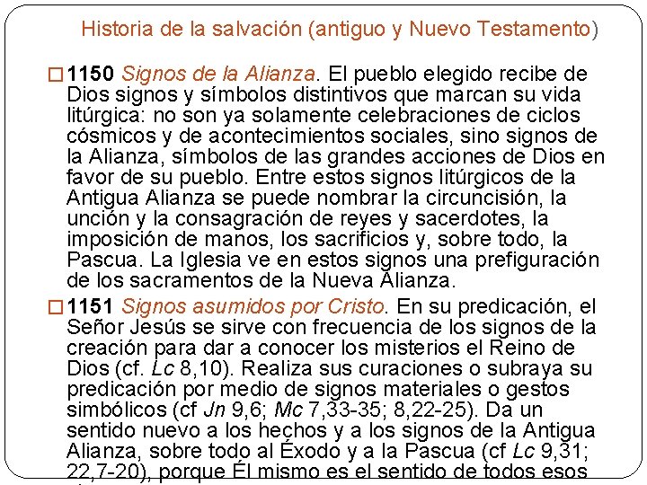 Historia de la salvación (antiguo y Nuevo Testamento) � 1150 Signos de la Alianza.
