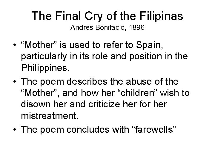 The Final Cry of the Filipinas Andres Bonifacio, 1896 • “Mother” is used to