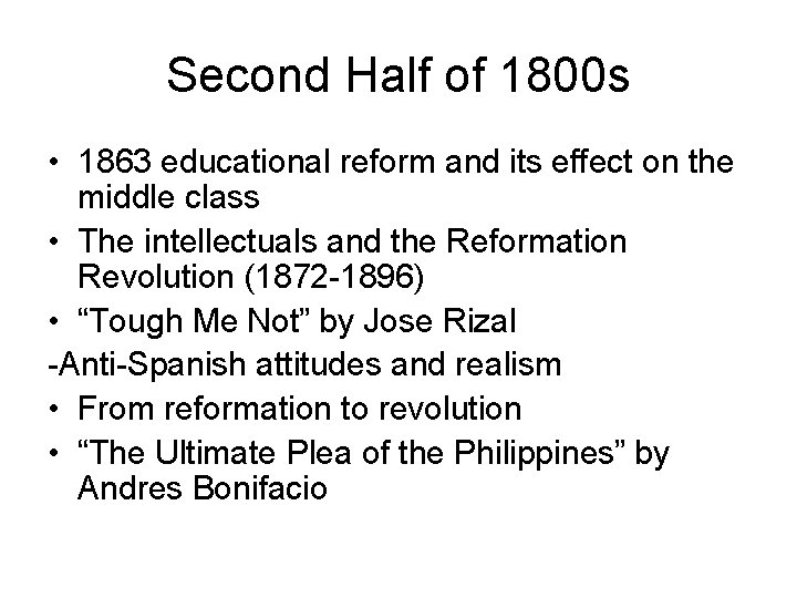 Second Half of 1800 s • 1863 educational reform and its effect on the