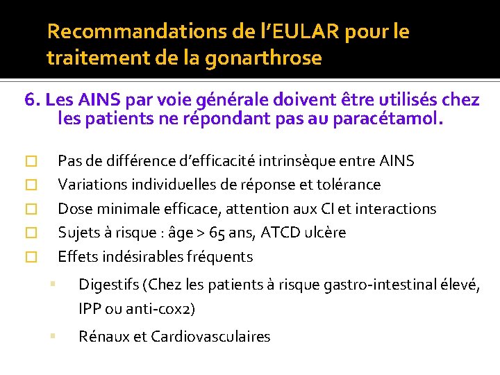 Recommandations de l’EULAR pour le traitement de la gonarthrose 6. Les AINS par voie