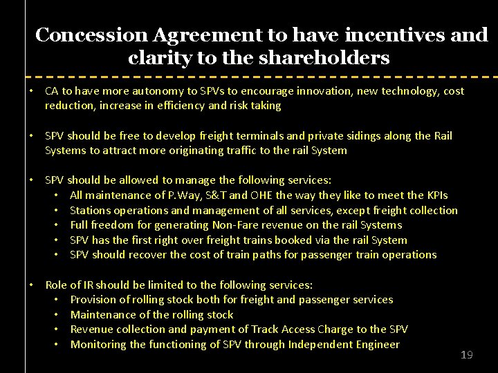 Concession Agreement to have incentives and clarity to the shareholders • CA to have