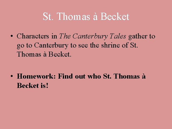 St. Thomas à Becket • Characters in The Canterbury Tales gather to go to