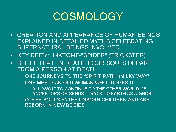 COSMOLOGY • CREATION AND APPEARANCE OF HUMAN BEINGS EXPLAINED IN DETAILED MYTHS CELEBRATING SUPERNATURAL