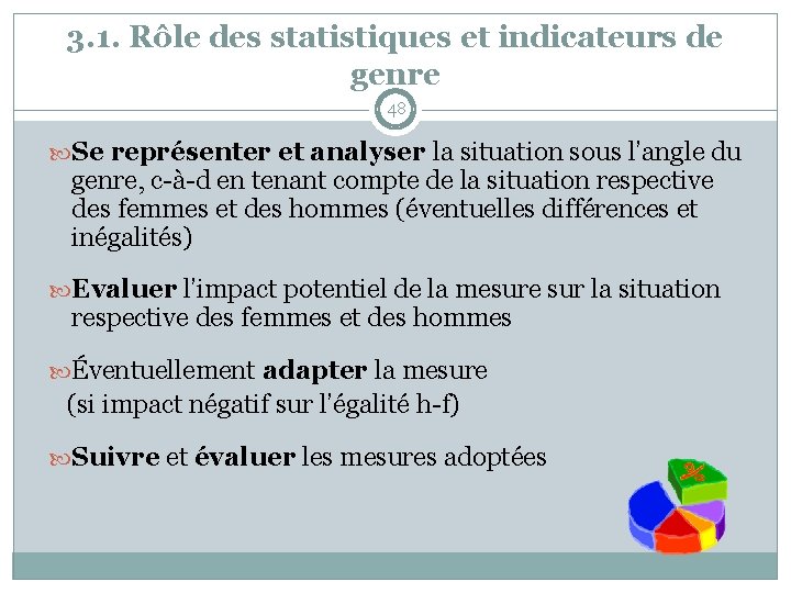 3. 1. Rôle des statistiques et indicateurs de genre 48 Se représenter et analyser