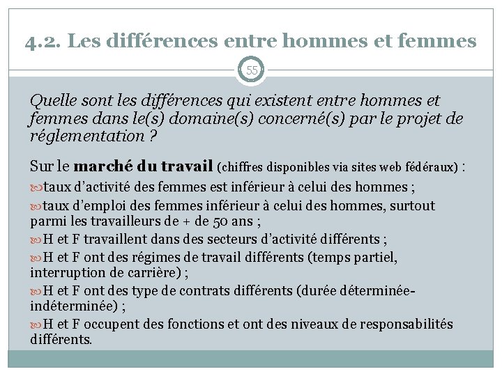 4. 2. Les différences entre hommes et femmes 55 Quelle sont les différences qui