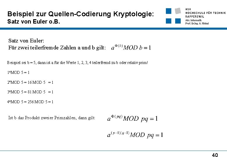 Beispiel zur Quellen-Codierung Kryptologie: Satz von Euler o. B. Abt. Informatik Prof. Dr. Ing.