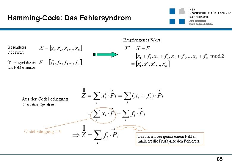 Hamming-Code: Das Fehlersyndrom Abt. Informatik Prof. Dr. Ing. A. Rinkel Empfangenes Wort Gesendetes Codewort