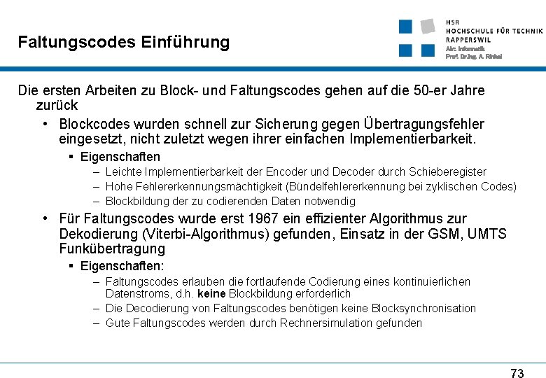 Faltungscodes Einführung Abt. Informatik Prof. Dr. Ing. A. Rinkel Die ersten Arbeiten zu Block-