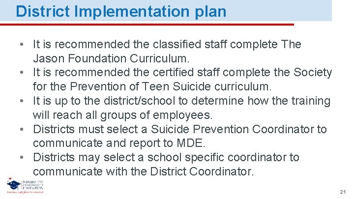 District Implementation plan • It is recommended the classified staff complete The Jason Foundation