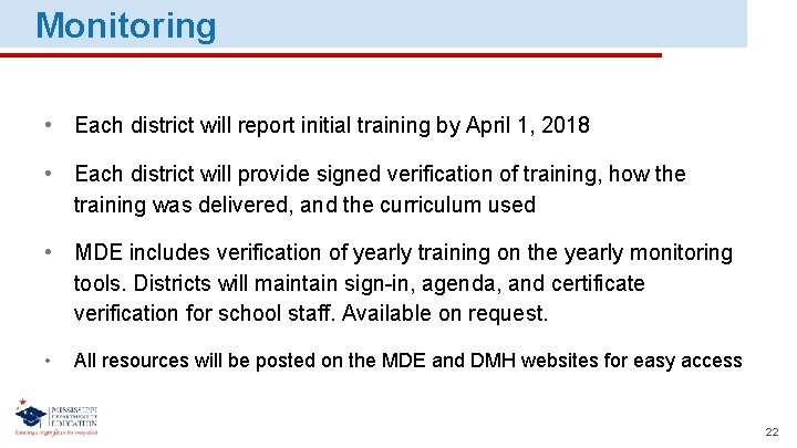 Monitoring • Each district will report initial training by April 1, 2018 • Each