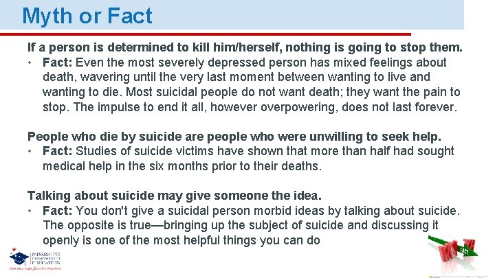 Myth or Fact If a person is determined to kill him/herself, nothing is going