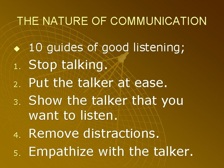 THE NATURE OF COMMUNICATION u 1. 2. 3. 4. 5. 10 guides of good
