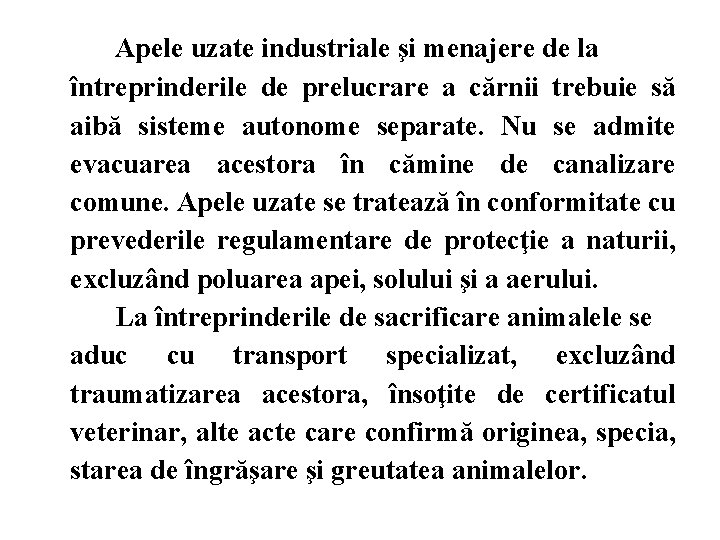 Apele uzate industriale şi menajere de la întreprinderile de prelucrare a cărnii trebuie să