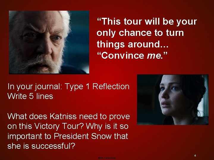 “This tour will be your only chance to turn things around… “Convince me. ”