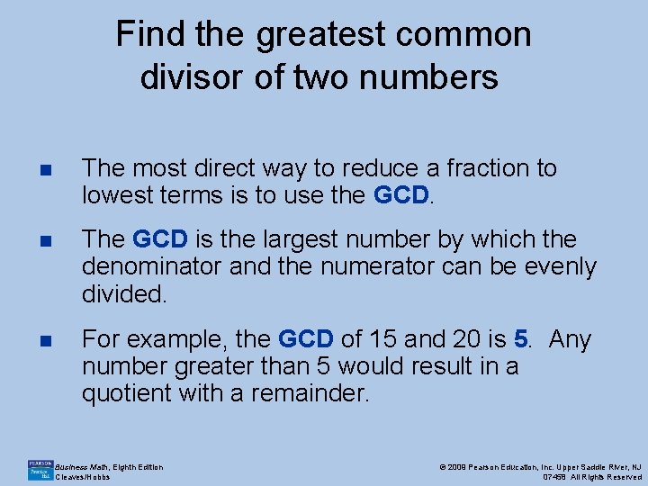 Find the greatest common divisor of two numbers n The most direct way to