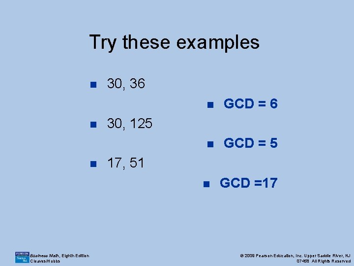 Try these examples n n n 30, 36 n GCD = 5 30, 125