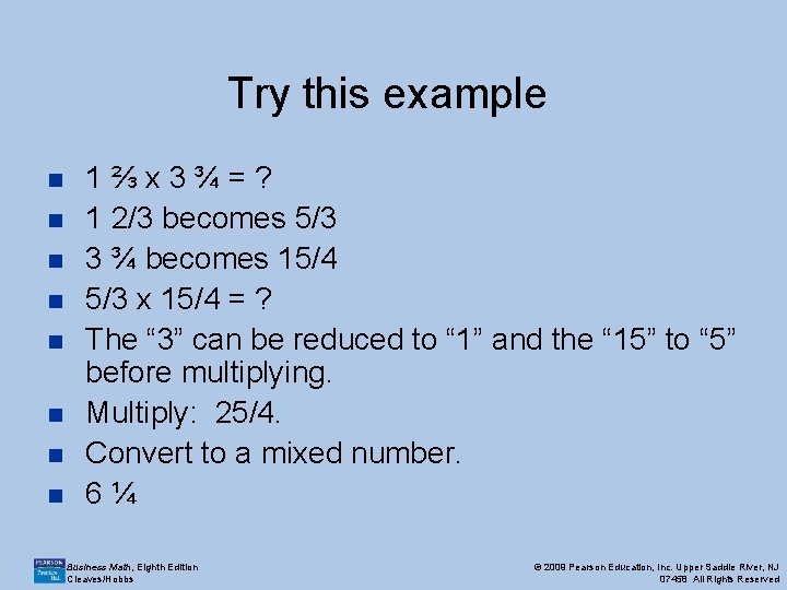 Try this example n n n n 1⅔x 3¾=? 1 2/3 becomes 5/3 3 Try this example n n n n 1⅔x 3¾=? 1 2/3 becomes 5/3 3