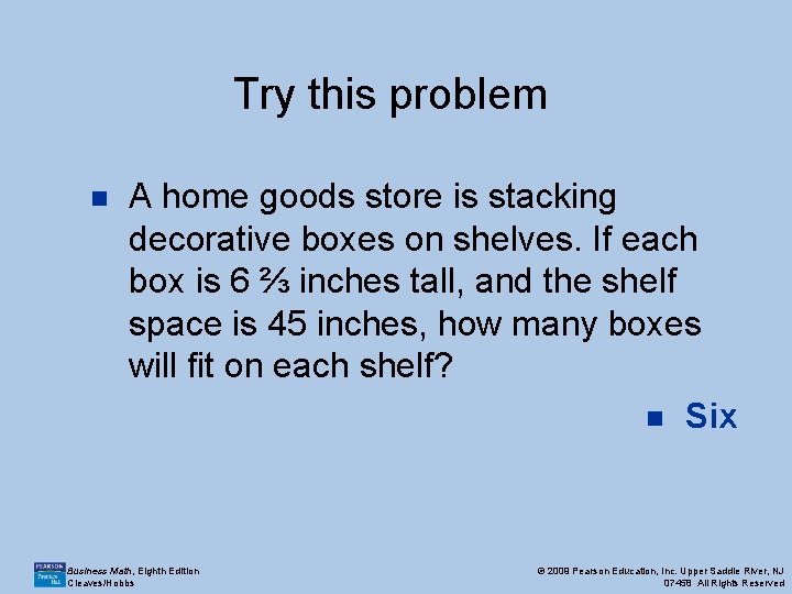 Try this problem n A home goods store is stacking decorative boxes on shelves. Try this problem n A home goods store is stacking decorative boxes on shelves.