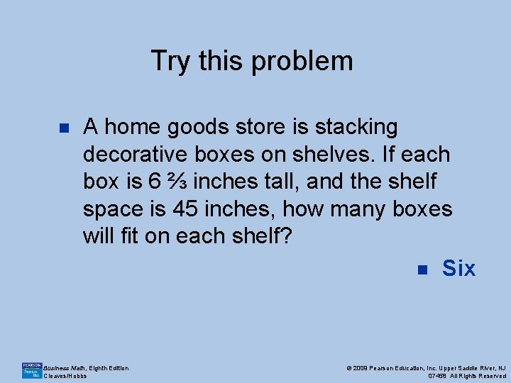 Try this problem n A home goods store is stacking decorative boxes on shelves.