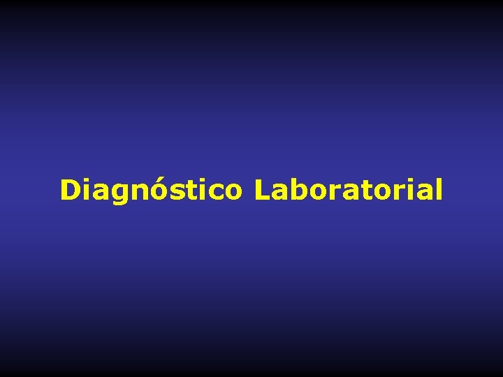 Diagnóstico Laboratorial 