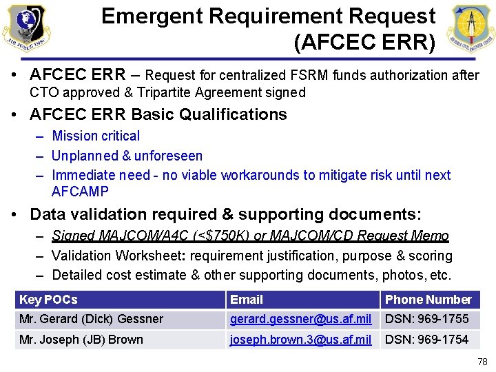 Emergent Requirement Request (AFCEC ERR) • AFCEC ERR – Request for centralized FSRM funds