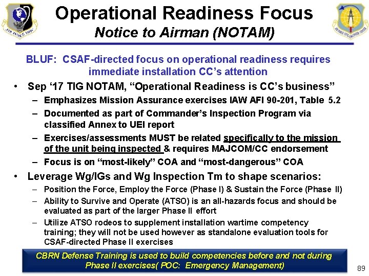 Operational Readiness Focus Notice to Airman (NOTAM) BLUF: CSAF-directed focus on operational readiness requires Operational Readiness Focus Notice to Airman (NOTAM) BLUF: CSAF-directed focus on operational readiness requires